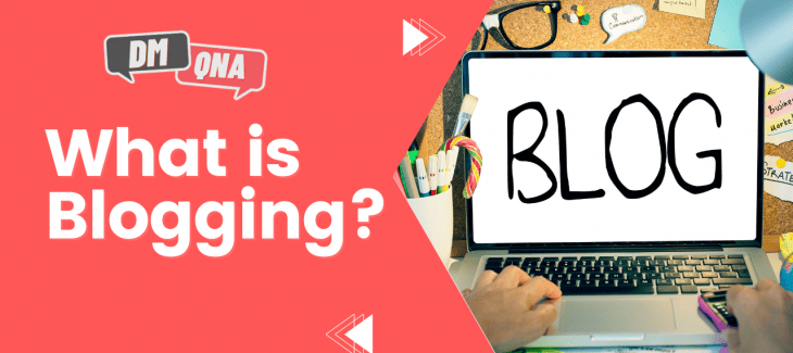 What Is Blogging?