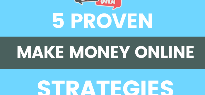 5 Proven Strategies to Make Money Online Fast